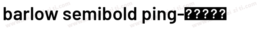 barlow semibold ping字体转换